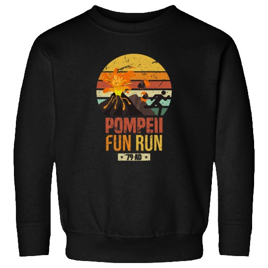 Pompeii Fun Run Funny Historical Volcano Lovers Joke Sweatshirts