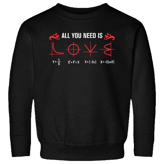 All you need is love math 26 Sweatshirts