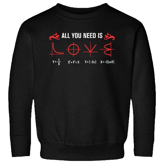 All you need is love math 26 Sweatshirts