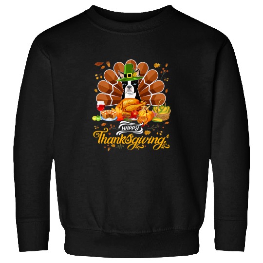 Happy Thanksgiving Boston Terrier Turkey Thanksgiving Sweatshirts