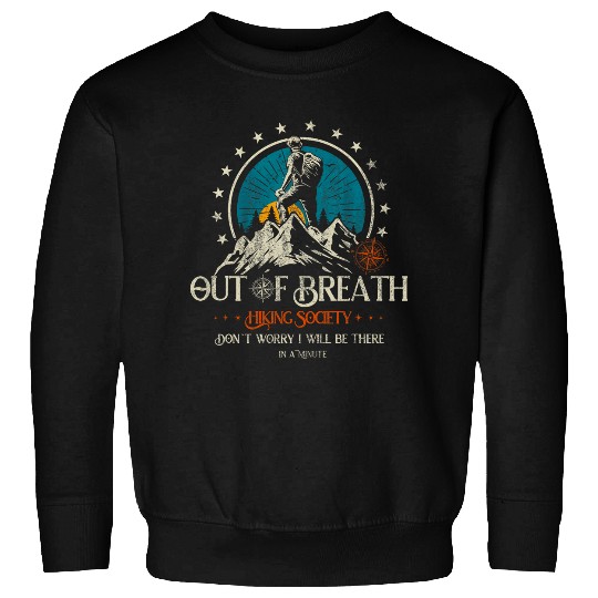 Out of Breath Hiking Society For Men Women Hiker Nature Love 1 Sweatshirts