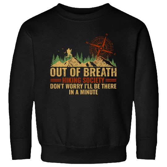 Out Of Breath Hiking Society Funny Sweatshirts