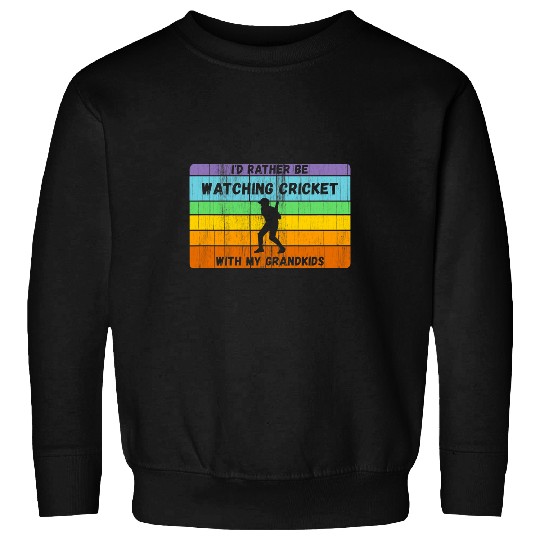 Cricket Fan Rather Be Cricket With Grandkids vintages Cricket Sweatshirts