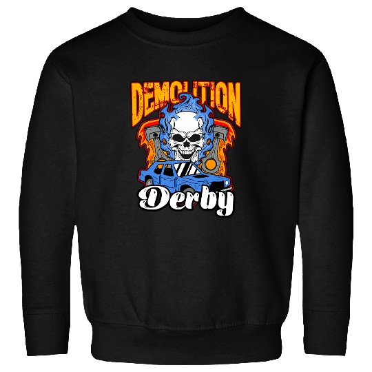 Demolition Derby Skull Crash Car Racing Driver Sweatshirts