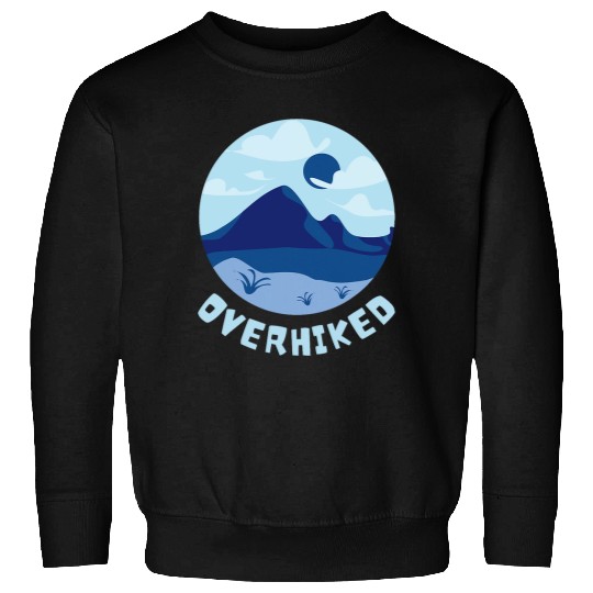 Overhiked Funny Mountain Sunrise Outdoor Nature Hiking Sweatshirts