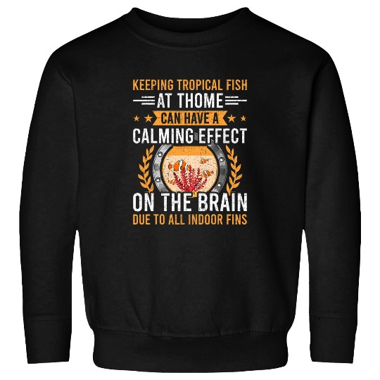 Tropical Fish Aquarium Aquarist Fish Tank Owners Sweatshirts