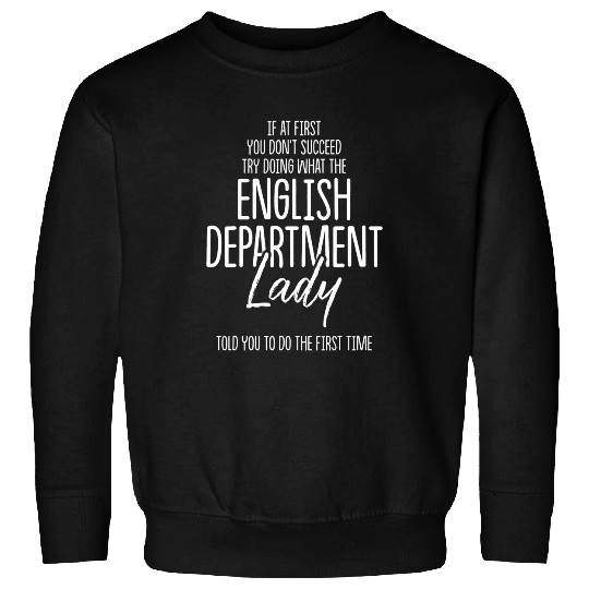 English Department Teacher School Staff 22 Sweatshirts