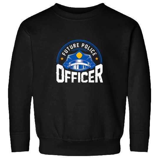 Proud Cop Future Police Officer Law Enforcement Sweatshirts