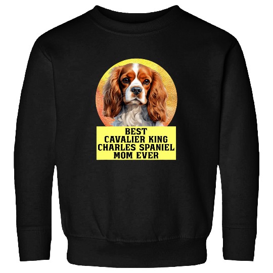 bests Mom Ever Cavalier King Charles Spaniel Dog Breed Owner Sweatshirts