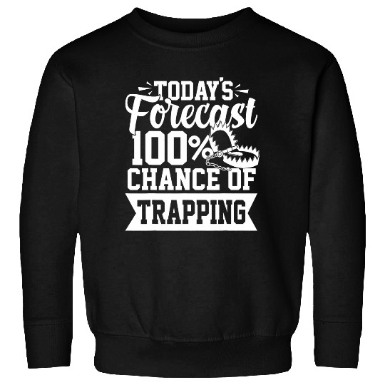 Trapping Animals Coyote Hunting Trap Trader 3 Sweatshirts