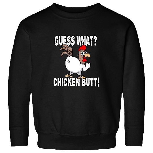 Chicken Lover Guess What Chicken Butt Funny Saying Jokes Lover Sweatshirts