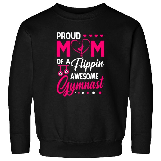gymnastics mom proud mom of a flippin awesome gymnast Sweatshirts