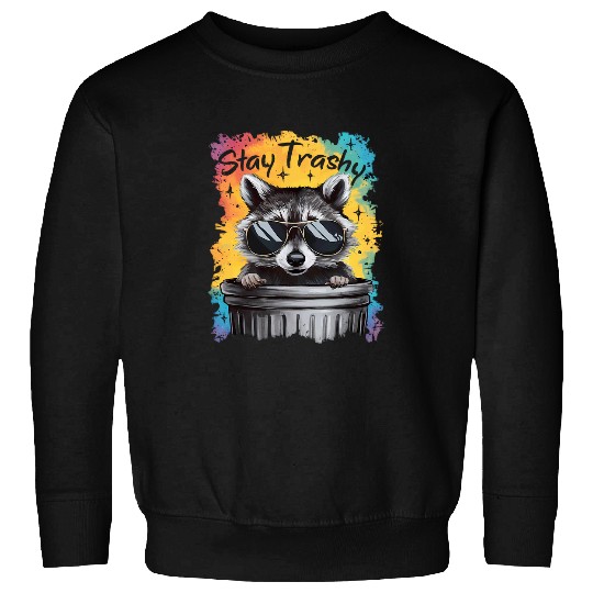 Raccoon Pet Stay Trashy Funny Raccoon Trash tie dye Sweatshirts
