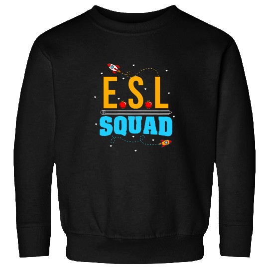 English Second Language Teacher Team ESL Squad Language Sweatshirts
