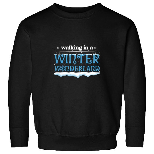 Walking In A Winter Wonderland Design Sweatshirts