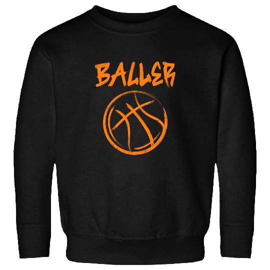 Baller Basketball Player Coachs Sports Urban Style Bball Sweatshirts