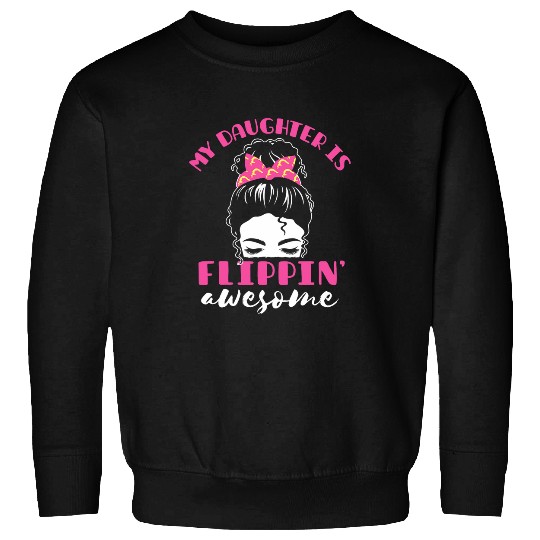 Gymnastics Mom My Daughter is Flippin Awesome Mothers Day Sweatshirts