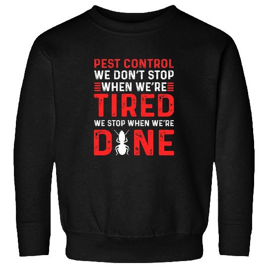 Pest Control Squad Bed Bug Control Exterminator 1 Sweatshirts
