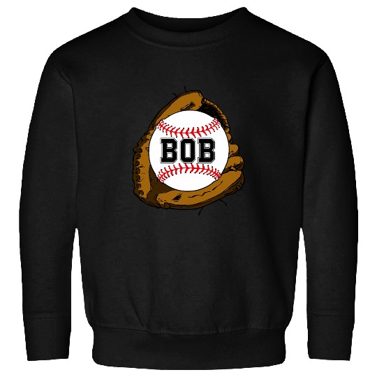 Baseball Bob Fathers Day Funny Baseball Catch Glove Sweatshirts