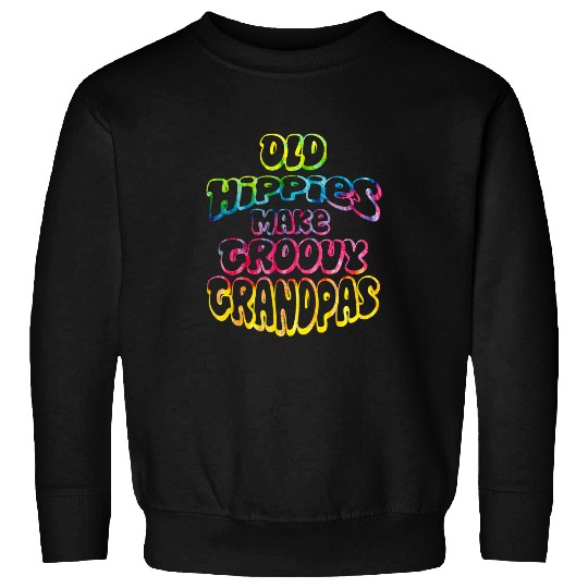 Old Hippies Make Groovy Grandpas Grandparents Day Sweatshirts