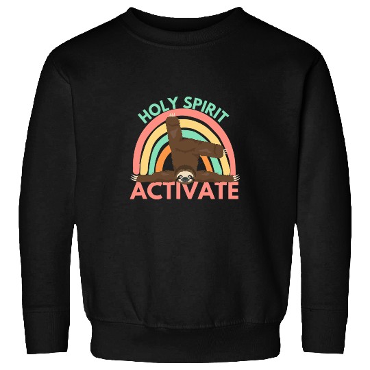 Sloth Pet Yoga HOLY SPIRIT ACTIVATE Funny Yoga Pose Sweatshirts