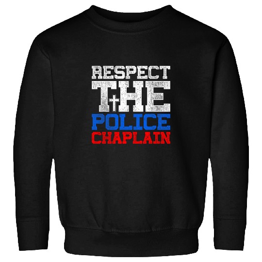 Respect The Police Chaplain Sweatshirts