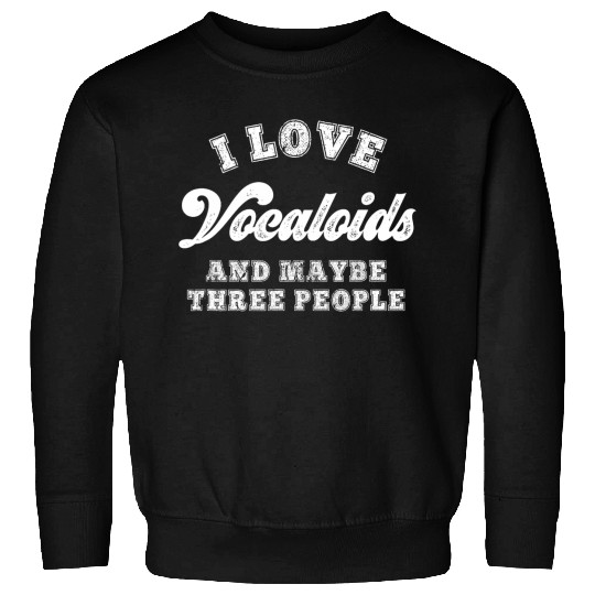 Funny Vocaloid Lover Sarcastic Anime Manga Introvert Gift Sweatshirts
