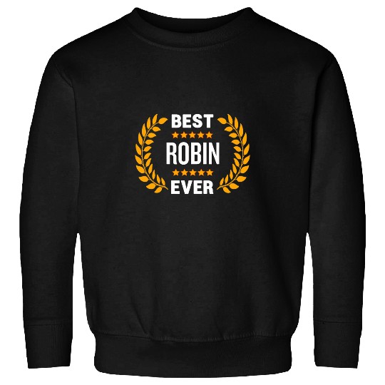 Lacrosse Gift bests Robin Ever with Five Stars Name Robin Sweatshirts