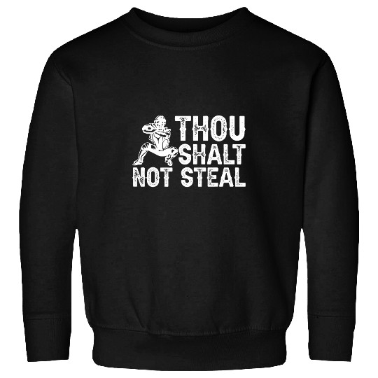 Baseball Catcher Thou Shalt Not Steal Religious Baseball Sweatshirts