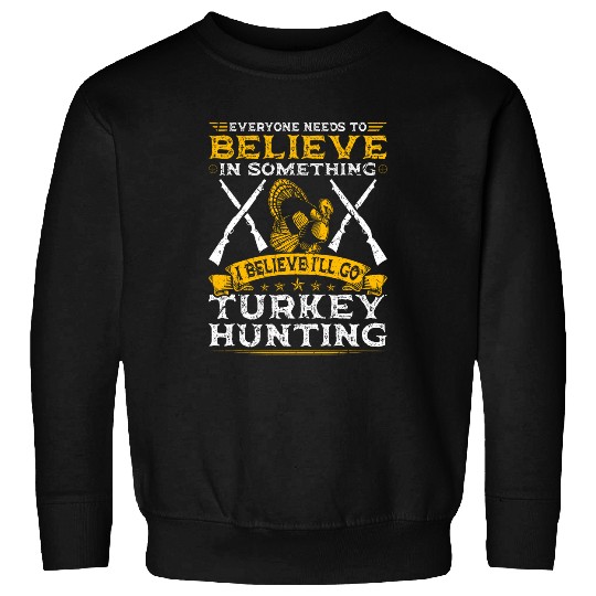Lacrosse Gift Funny Turkey Hunter Go Turkey Hunting Sweatshirts