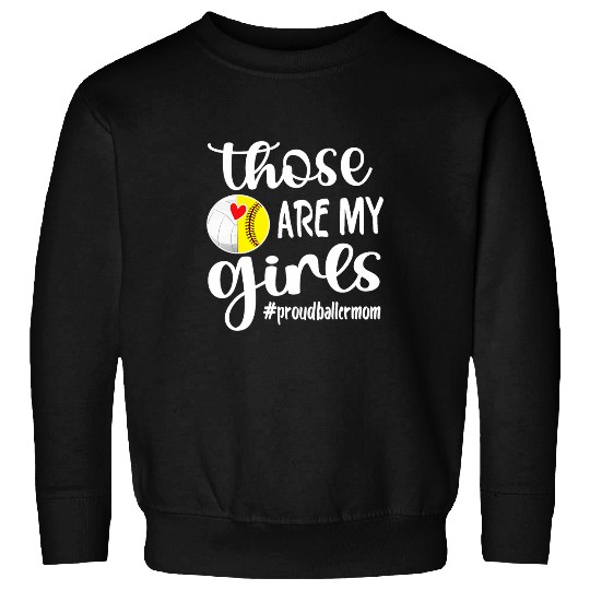 Baller Mama Proud Softball Volleyball Player Girls Ball Mom Sweatshirts