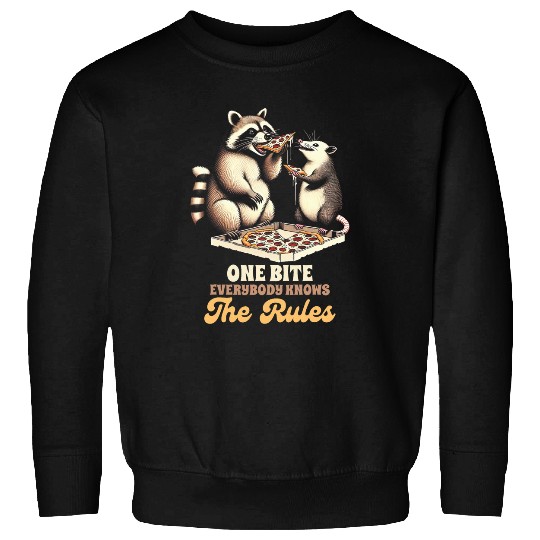 Raccoon Pet Opossum Lover One Bite Everybody That Knows Rules Sweatshirts