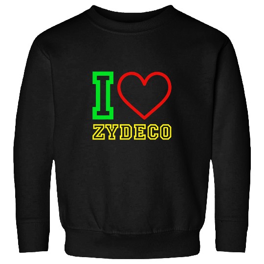 Afrocentric Colors I Love Zydeco Creole Music and Festivals Sweatshirts