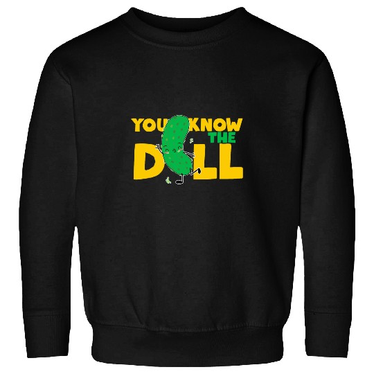 Lacrosse Gift Gardening Herb You Know The Dill Pun Sweatshirts