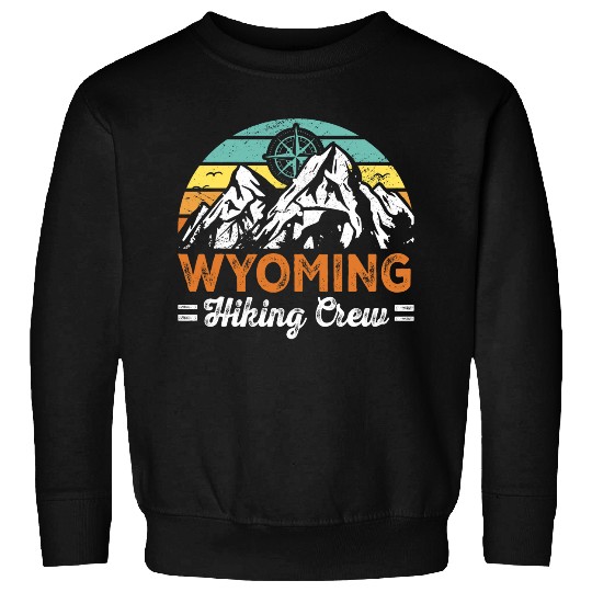 Wyoming Hiking Crew Hiker Enthusiast National Parks 1 Sweatshirts