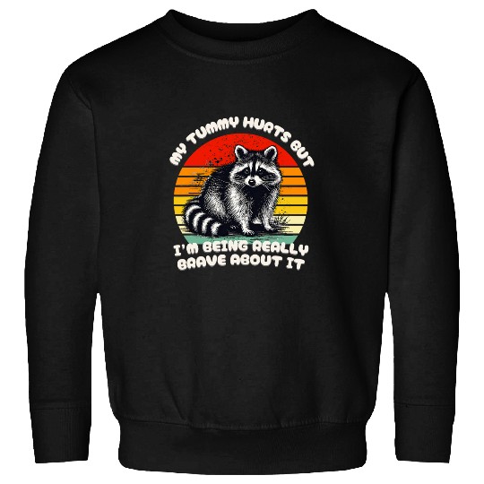 Raccoon Pet My Tummy Hurts Raccoon Brave Retro Sunset Lover Sweatshirts