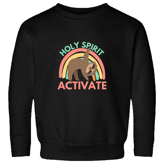 Sloth Pet Yoga HOLY SPIRIT ACTIVATE Funny Yoga Pose 2 Sweatshirts