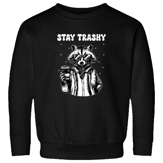 Raccoon Pet Stay Trashy Raccoon Opossums Possums Sweatshirts