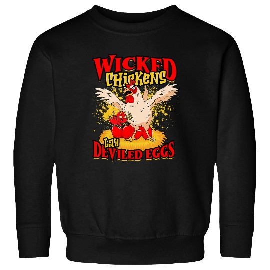 Chicken Lover Wicked Chicken Lay Deviled Eggs 2bird Sweatshirts