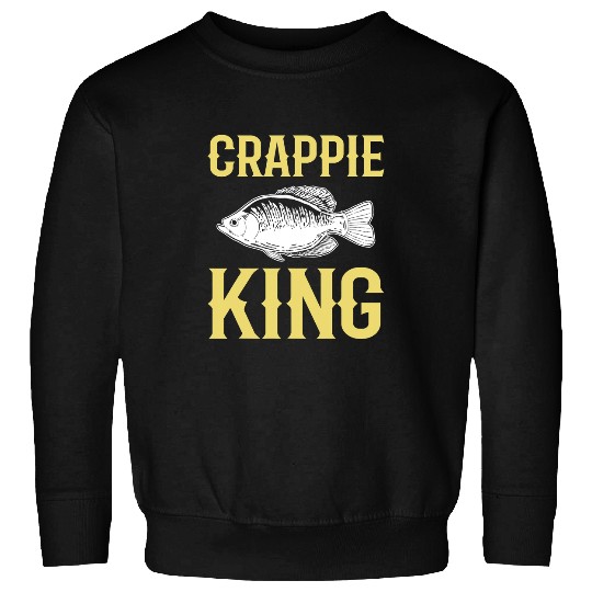 Fishing Crappie King Crappie Fishing Hunting Fisher Sweatshirts
