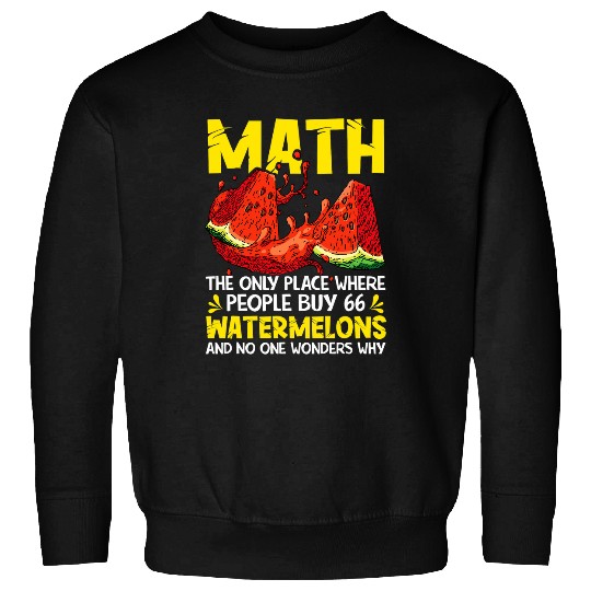 Funny Math Watermelon And Watermelons Mathematics Sweatshirts
