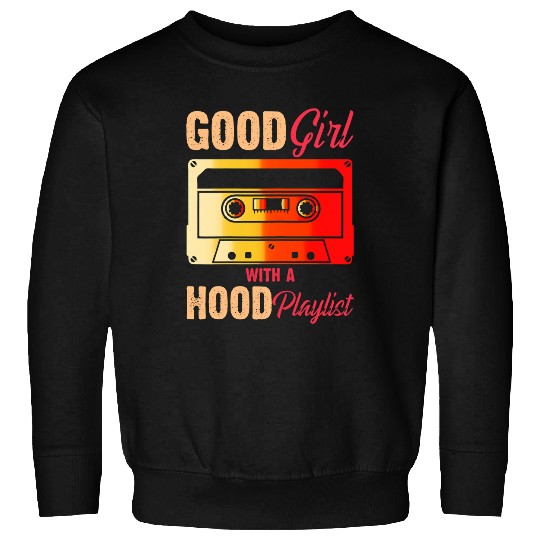Good Girl With A Hood Playlist Funny Cassette Tape 90s Girl Sweatshirts