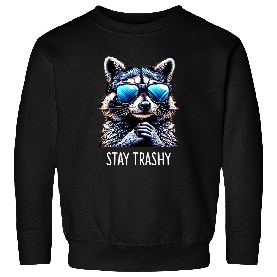 Raccoon Pet Stay Trashy Raccoon 2 Sweatshirts