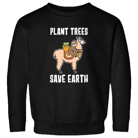 Sloth Pet Plant Trees Save Earth Sloth And Lama Alpaca Earth Day Sweatshirts
