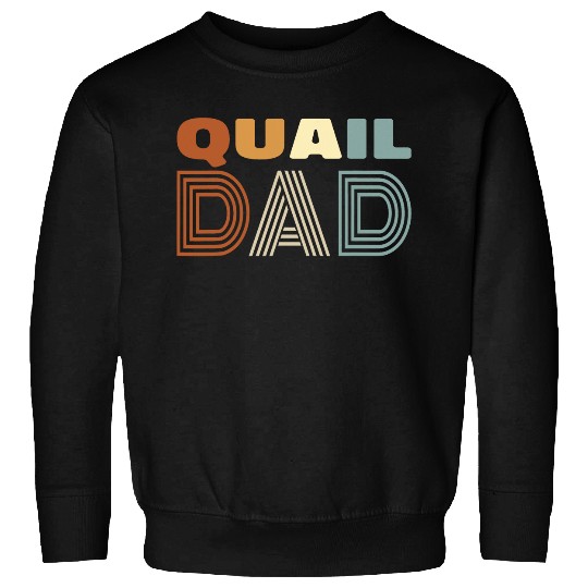 quail hunting and quail breeding poultry farmer quail dad Sweatshirts