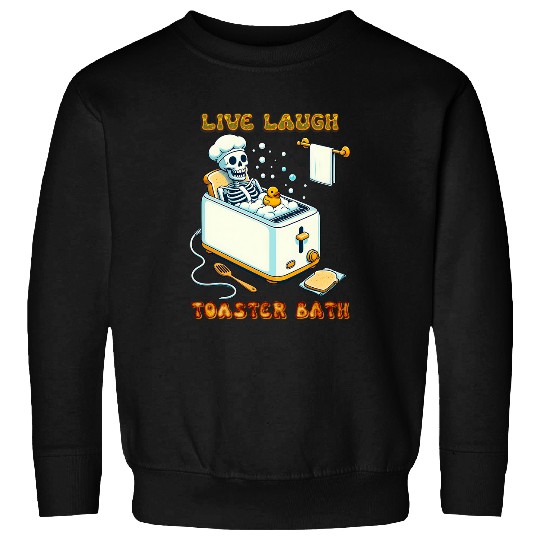 Duck Pet Live Laugh Toaster Bath Skeletons In The Bathtub Rubber Duck Sweatshirts