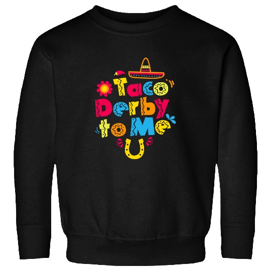 Horse Lover Taco Derby To Me Kentucky Horse Race Sweatshirts