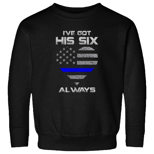 Womens Ive Got His Six Thin Blue Line Flag Police Wife Girlfriend Sweatshirts