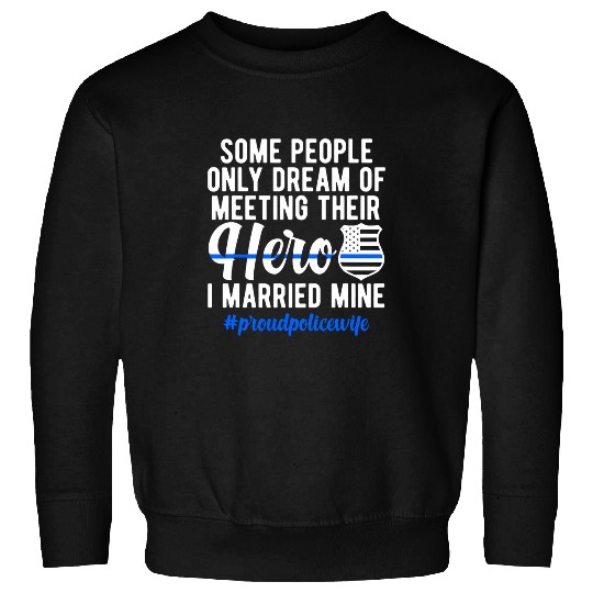 Proud Police Wife Police Officer Wife Of A Police Officer Sweatshirts