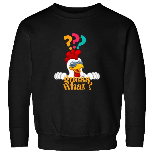Chicken Lover Funny Guess What Chicken Butt White cool Design Sweatshirts